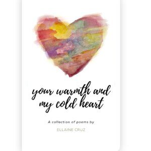 Your warmth and my cold heart Paperback – May 24, 2020 by Ellaine Cruz